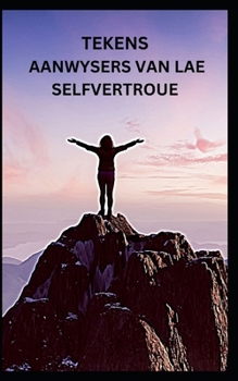 Paperback Tekens Aanwysers Van Lae Selfvertroue [Afrikaans] Book