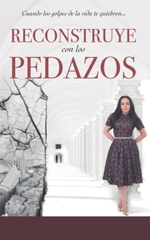 Hardcover Reconstruye con Los Pedazos [Spanish] Book
