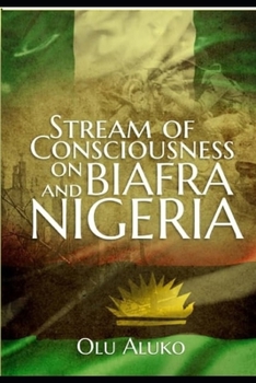 Paperback Stream of Consciousness on Biafra and Nigeria Book