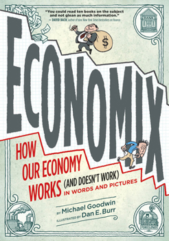 Paperback Economix: How Our Economy Works (and Doesn't Work), in Words and Pictures Book