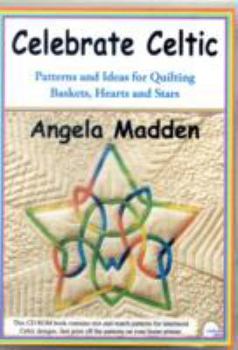 CD-ROM Celebrate Celtic: Patterns and Ideas for Baskets, Hearts and Stars Book