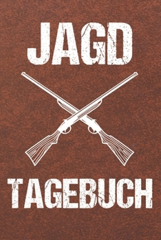 Jagd Tagebuch: Schussbücher | Jagdtagebuch A5, Jägertagebuch & Jagdbuch (German Edition)