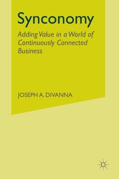 Paperback Synconomy: Adding Value in a World of Continuously Connected Business Book