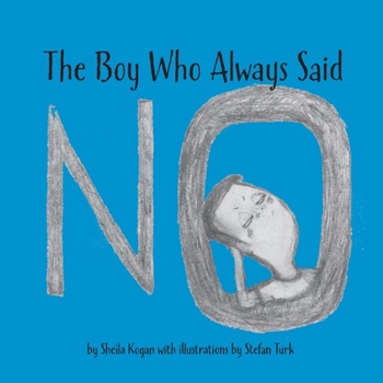 Paperback The Boy Who Always Said No Book