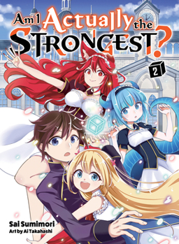 実は俺、最強でした?2 - Book #2 of the Am I Actually the Strongest? Light Novel