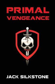 PRIMAL Vengeance - Book #3 of the PRIMAL