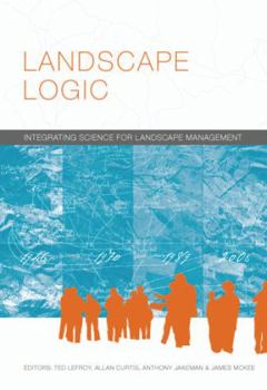 Paperback Landscape Logic: Integrating Science for Landscape Management Book