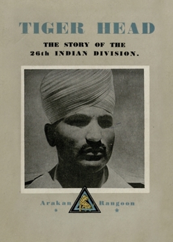 Paperback Tiger Head: The Story of the 26th Indian Division Book