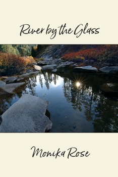 Paperback River by the Glass: A Collection of Poems Book