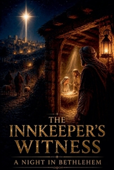 The Innkeeper's Witness (Christian Biblical Fiction)