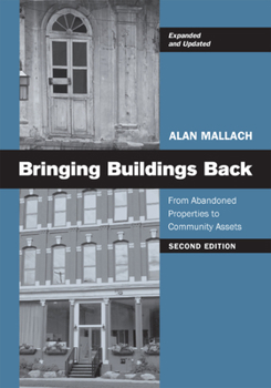 Paperback Bringing Buildings Back: From Abandoned Properties to Community Assets Book