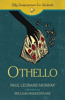 Othello (Silly Shakespeare for Students)