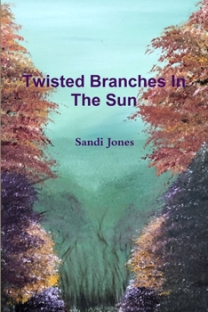 Paperback Twisted Branches In The Sun Book
