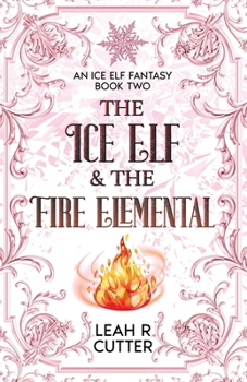 Paperback The Ice Elf & The Fire Elemental Book