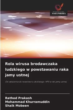 Rola wirusa brodawczaka ludzkiego w powstawaniu raka jamy ustnej