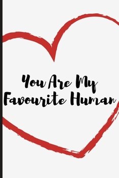 You Are My Favourite: Love Notebook Journal | Appreciation Valentine's Day Gifts For Couples