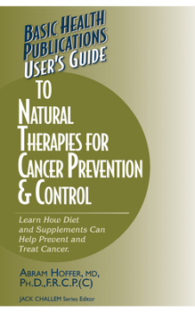 Paperback User's Guide to Natural Therapies for Cancer Prevention and Control Book