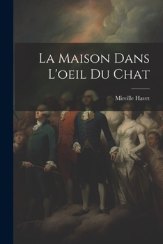 Paperback La Maison Dans L'oeil Du Chat [French] Book