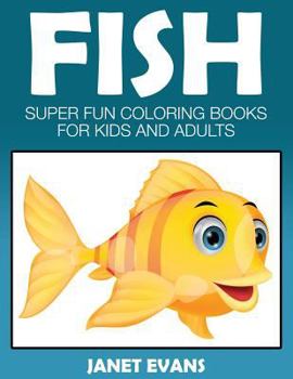 Paperback Fish: Super Fun Coloring Books for Kids and Adults Book