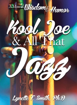 Hardcover Kool Joe & All That Jazz: A Man of Wisdom and Humor Book