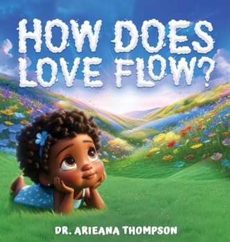 Hardcover How Does Love Flow? Book