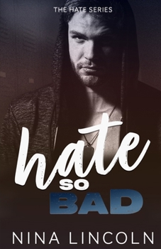 Hate So Bad