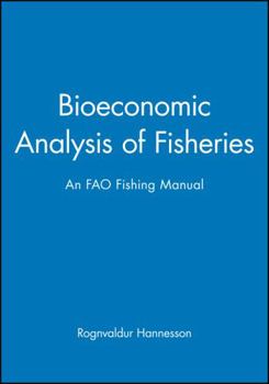 Hardcover Bioeconomic Analysis of Fisheries: An Fao Fishing Manual Book