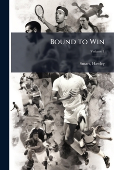 Bound to win: a tale of the turf Volume 1