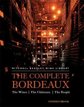 Hardcover The Complete Bordeaux: The Wines the Châteaux the People Book