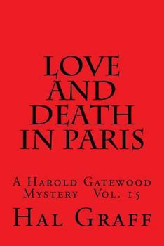 Paperback Love And Death In Paris: A Harold Gatewood Mystery Vol. 15 Book