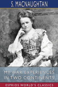 Paperback My War Experiences in Two Continents (Esprios Classics): Edited by Mrs. Lionel Salmon Book