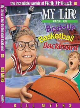 Paperback My Life as a Busted-Up Basketball Backboard: 18 Book