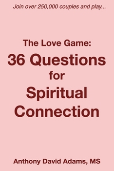 Paperback The Love Game: 36 Questions for Spiritual Connection Book