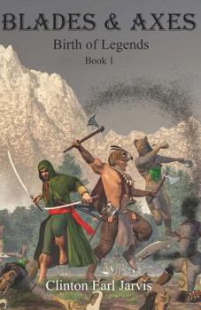 Paperback Blades & Axes: Birth of Legends Book 1 Book