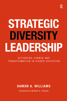 Hardcover Strategic Diversity Leadership: Activating Change and Transformation in Higher Education Book