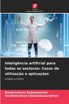 Paperback Inteligência artificial para todos os sectores: Casos de utilização e aplicações [Portuguese] Book