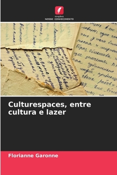 Paperback Culturespaces, entre cultura e lazer [Portuguese] Book