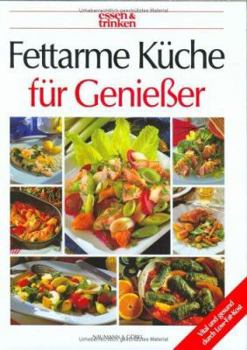 Hardcover Fettarme Küche für Genießer. essen und trinken. [German] Book