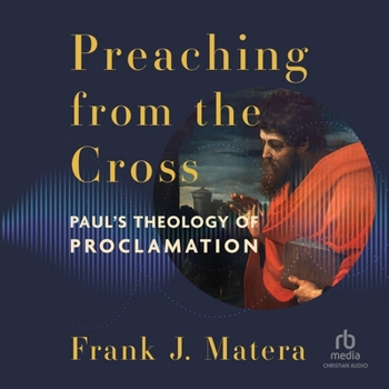 Audio CD Preaching from the Cross: Paul's Theology of Proclamation Book