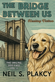 Paperback The Bridge Between Us: Healing Fiction Book