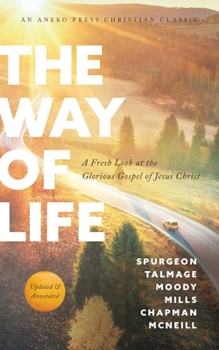 Paperback The Way of Life: A Fresh Look at the Glorious Gospel of Jesus Christ Book
