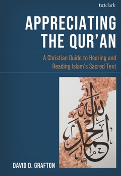 Paperback Appreciating the Qur'an: A Christian Guide to Reading and Hearing Islam's Sacred Text Book