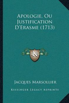 Paperback Apologie, Ou Justification D'Erasme (1713) [French] Book