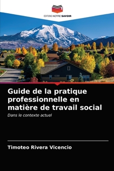Paperback Guide de la pratique professionnelle en matière de travail social [French] Book
