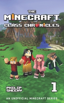 Paperback The Minecraft Class Chronicles: Book 1 Book