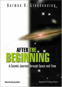 Paperback After the Beginning: A Cosmic Journey Through Space and Time Book