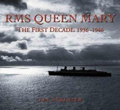 Paperback RMS Queen Mary: The First Decade 1936-1946 Book