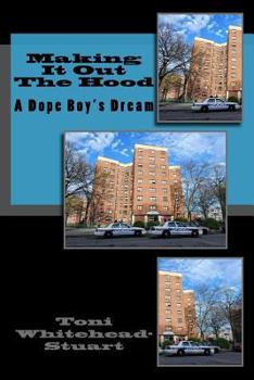 Paperback Making It Out The Hood: A Dope Boy's Dream Book