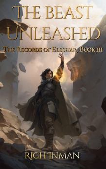 Paperback The Beast Unleashed (The Records of Eleshar) Book