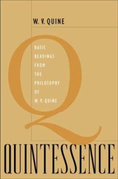Hardcover Quintessence: Basic Readings from the Philosophy of W. V. Quine Book